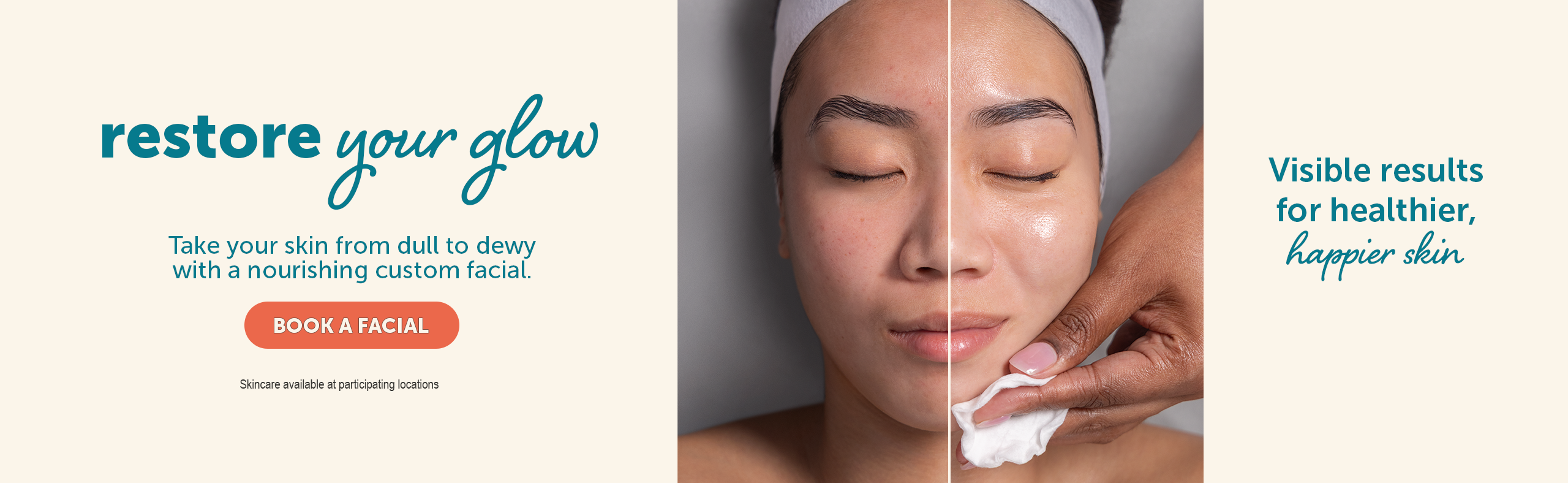 Restore your glow. Take your skin from dull to dewy with a nourishing custom facial. Book a facial
