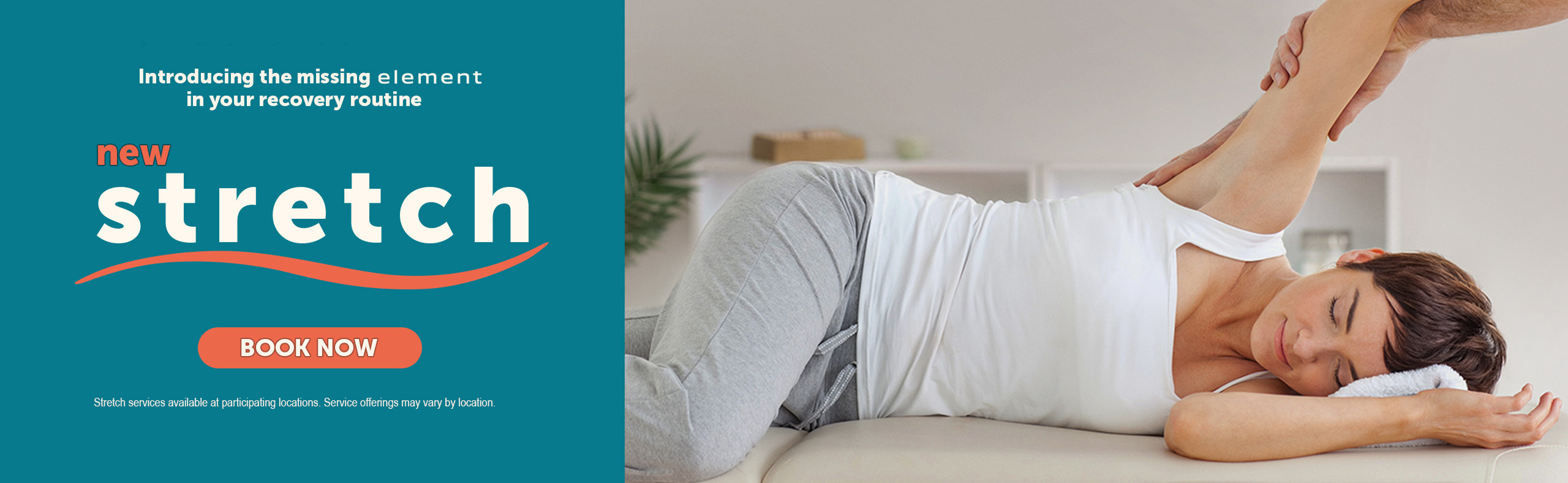 Now offering stretch. Book now